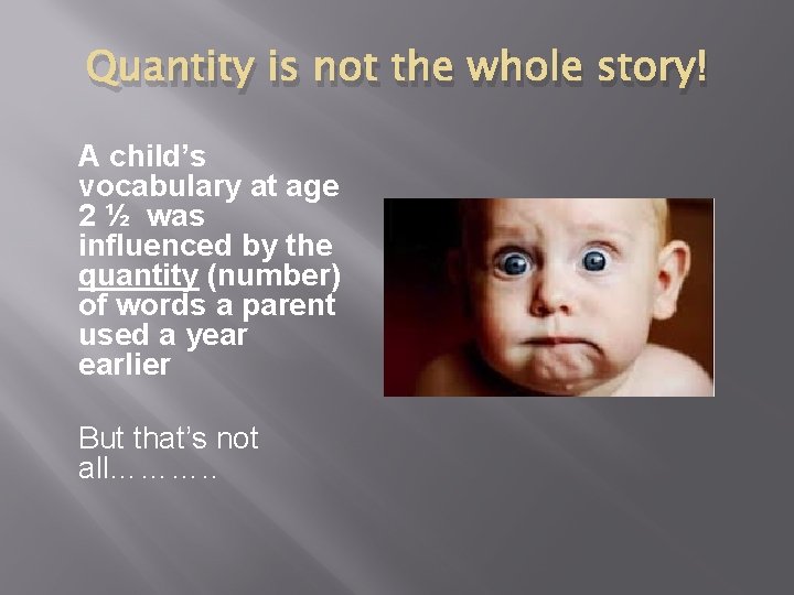 Quantity is not the whole story! A child’s vocabulary at age 2 ½ was