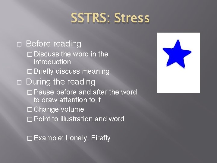 SSTRS: Stress � Before reading � Discuss the word in the introduction � Briefly
