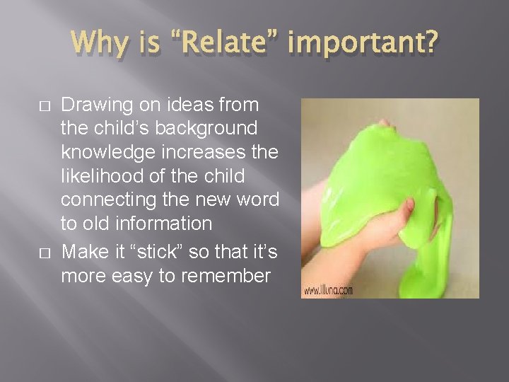 Why is “Relate” important? � � Drawing on ideas from the child’s background knowledge