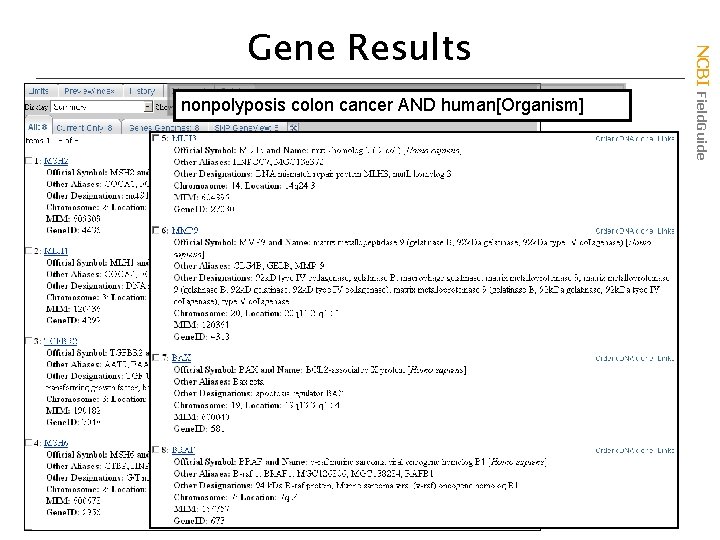 nonpolyposis colon cancer AND human[Organism] NCBI Field. Guide Gene Results 