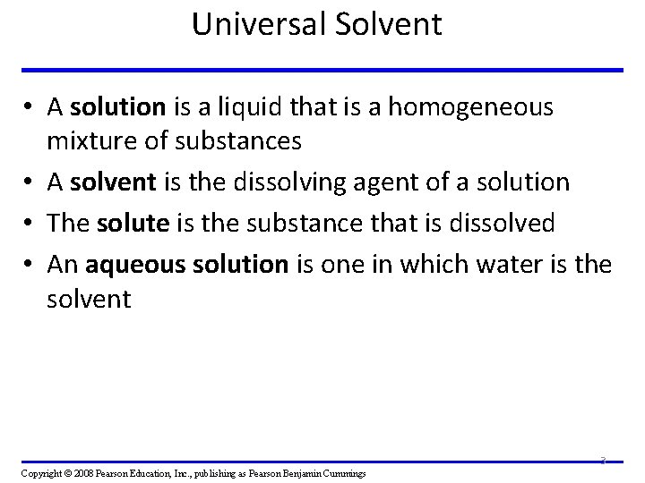Universal Solvent • A solution is a liquid that is a homogeneous mixture of