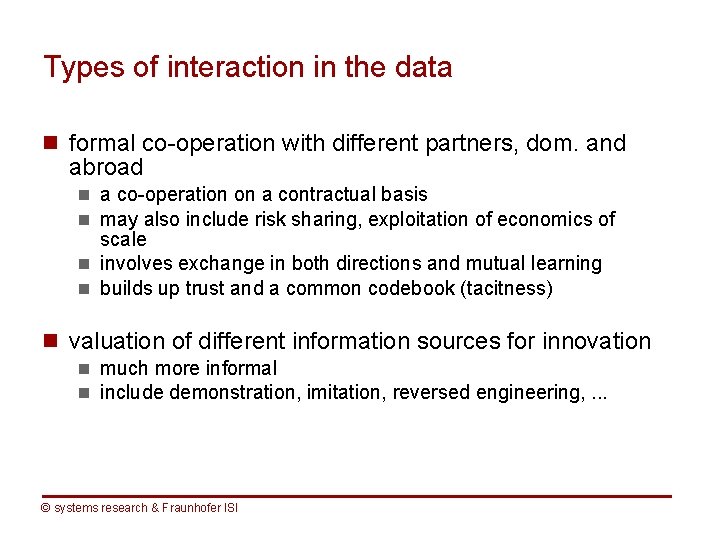 Types of interaction in the data n formal co-operation with different partners, dom. and