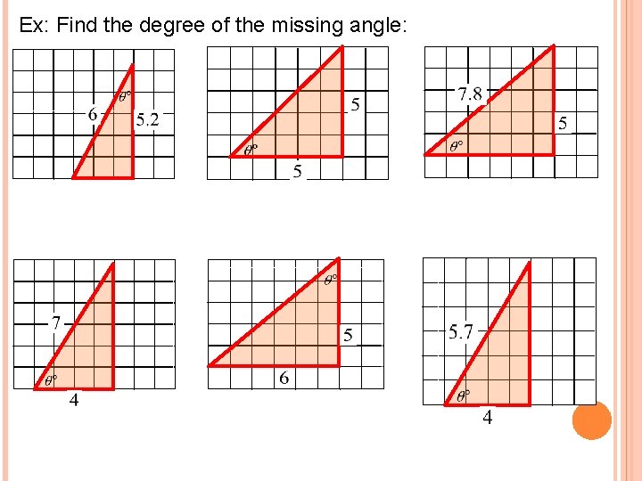 Ex: Find the degree of the missing angle: 