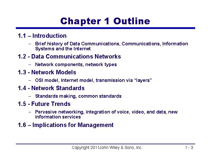 Chapter 1 Outline 1. 1 – Introduction – Brief history of Data Communications, Information