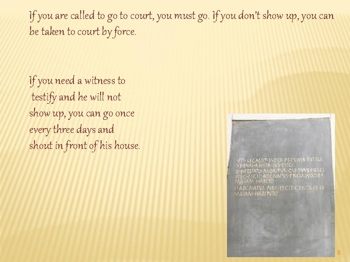 If you are called to go to court, you must go. If you don’t