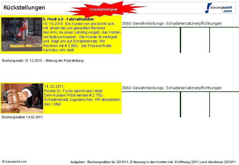Rückstellungen Checkerbeispiel © bauerpoint. com S. Prödl e. U - Fahrradhändler: 3060 Gewährleistungs- Schadenersatzverpflichtungen