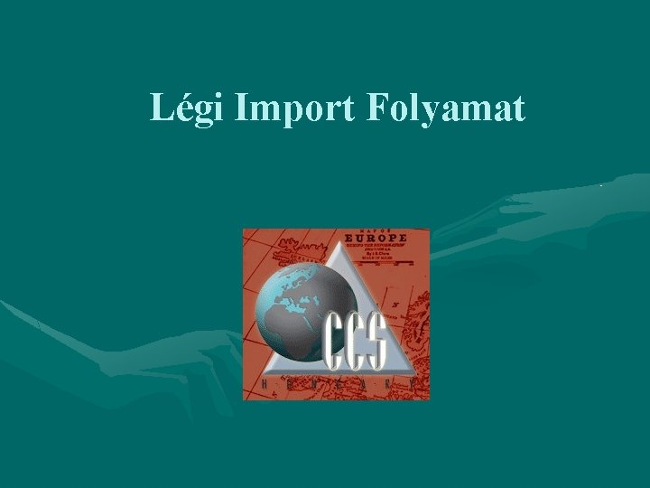 Légi Import Folyamat 