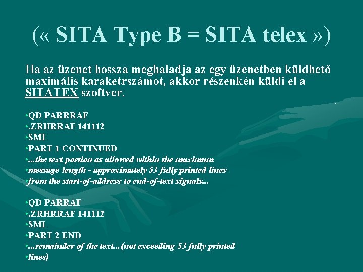 ( « SITA Type B = SITA telex » ) Ha az üzenet hossza