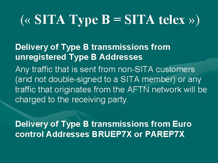 ( « SITA Type B = SITA telex » ) Delivery of Type B