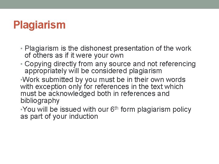 Plagiarism • Plagiarism is the dishonest presentation of the work of others as if