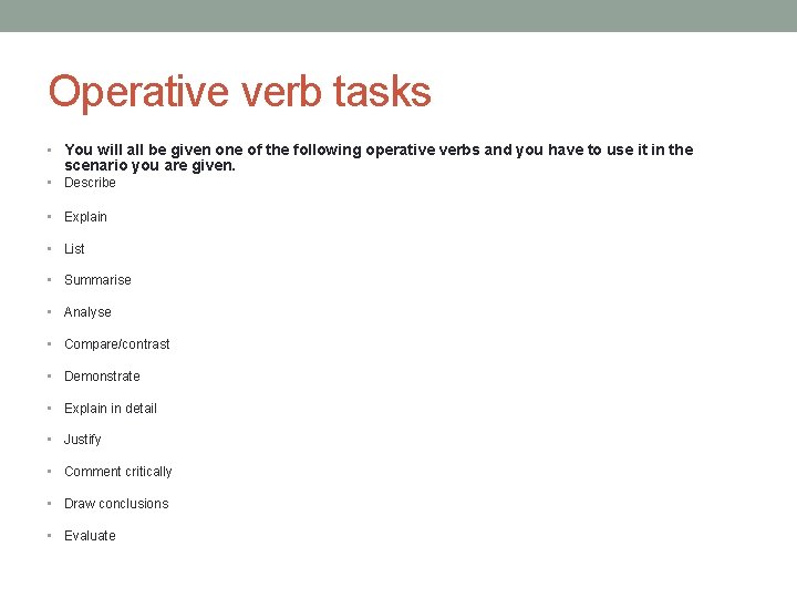 Operative verb tasks • You will all be given one of the following operative