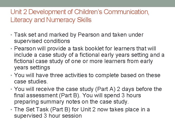 Unit 2 Development of Children’s Communication, Literacy and Numeracy Skills • Task set and