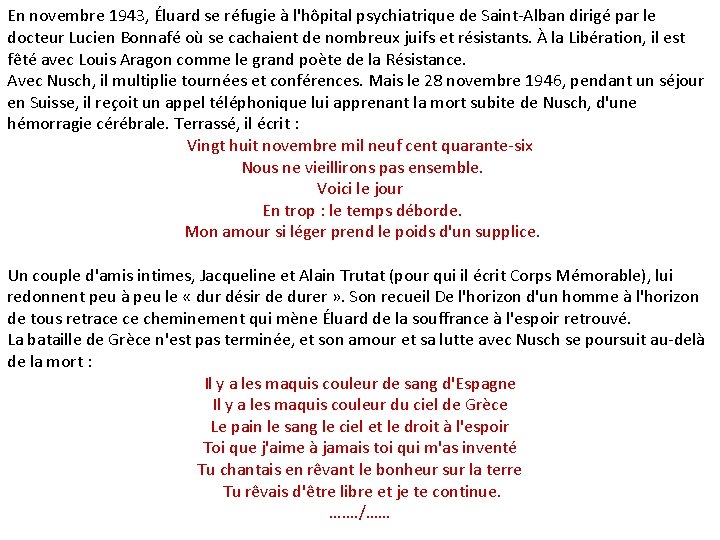 En novembre 1943, Éluard se réfugie à l'hôpital psychiatrique de Saint-Alban dirigé par le