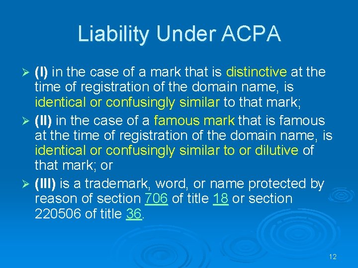 Liability Under ACPA (I) in the case of a mark that is distinctive at