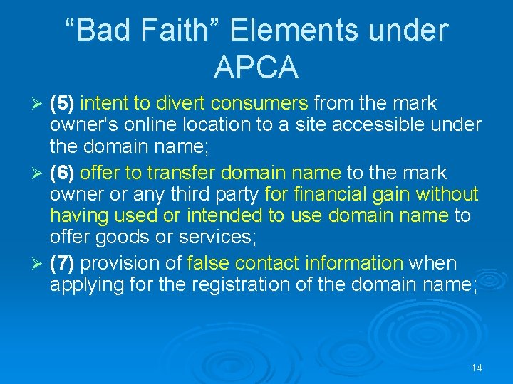 “Bad Faith” Elements under APCA (5) intent to divert consumers from the mark owner's