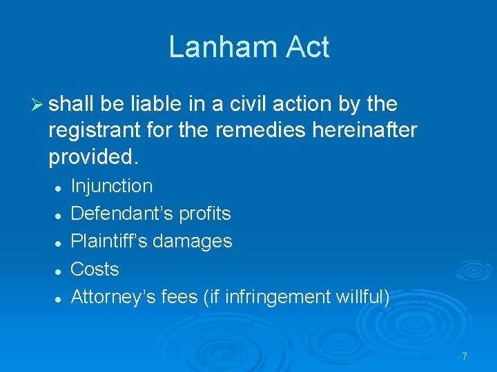 Lanham Act Ø shall be liable in a civil action by the registrant for