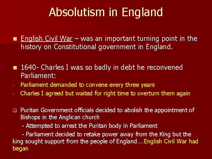 Absolutism in England n English Civil War – was an important turning point in