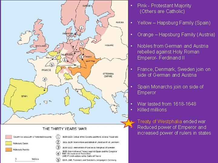  • Pink - Protestant Majority (Others are Catholic) • Yellow – Hapsburg Family