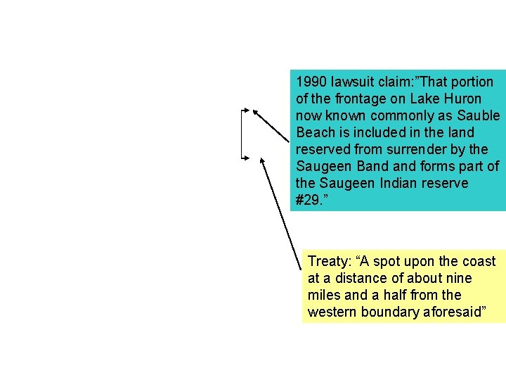 1990 lawsuit claim: ”That portion of the frontage on Lake Huron now known commonly