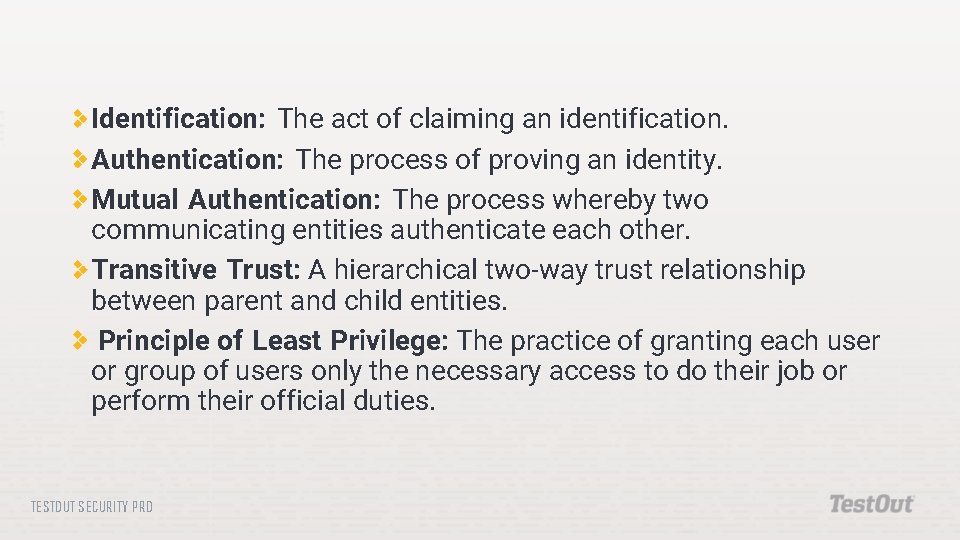 Identification: The act of claiming an identification. Authentication: The process of proving an identity.