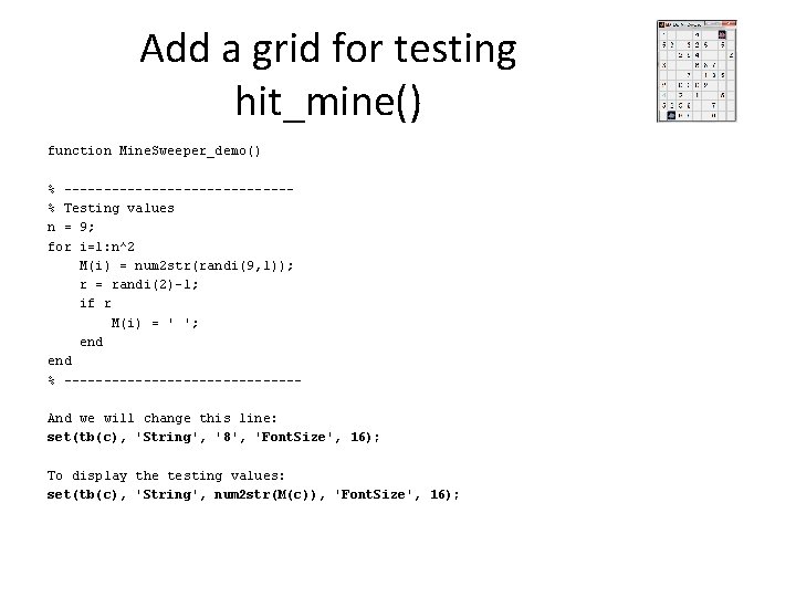 Add a grid for testing hit_mine() function Mine. Sweeper_demo() % --------------% Testing values n