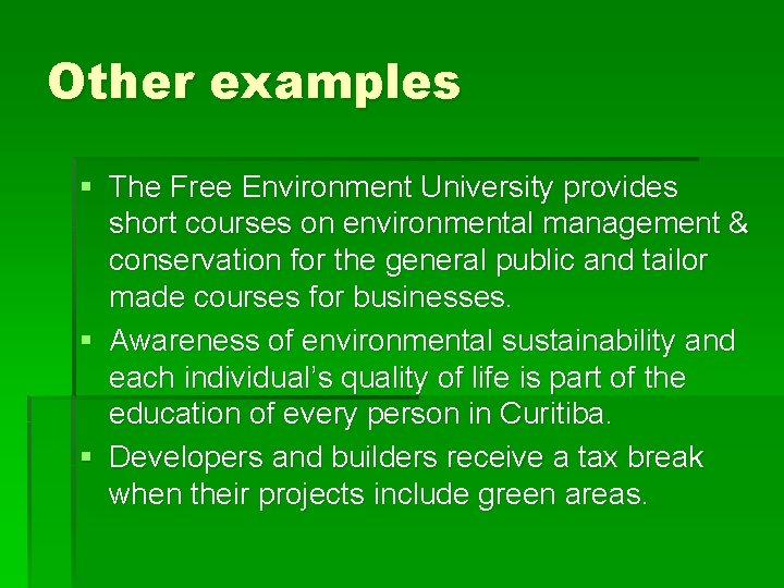 Other examples § The Free Environment University provides short courses on environmental management & Other examples § The Free Environment University provides short courses on environmental management &