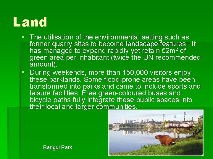 Land § The utilisation of the environmental setting such as former quarry sites to Land § The utilisation of the environmental setting such as former quarry sites to