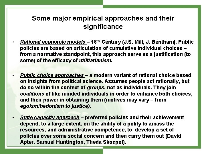 Some major empirical approaches and their significance • Rational economic models – 18 th