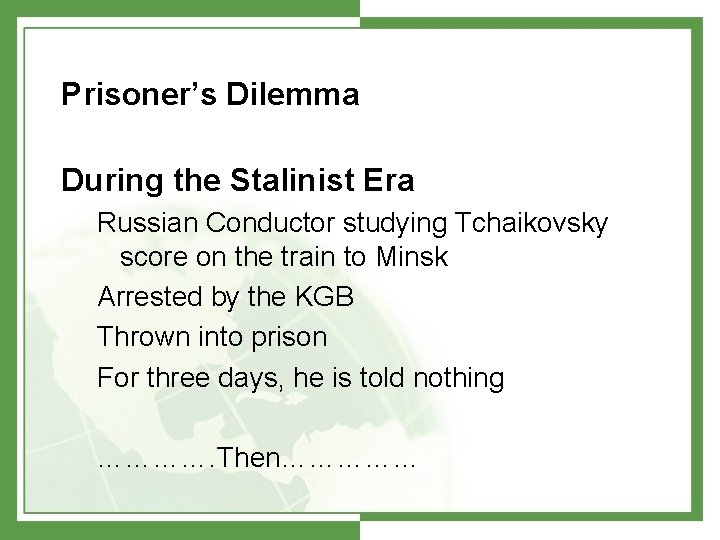 Prisoner’s Dilemma During the Stalinist Era Russian Conductor studying Tchaikovsky score on the train
