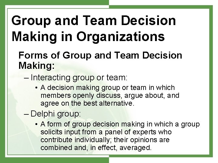 Group and Team Decision Making in Organizations Forms of Group and Team Decision Making: