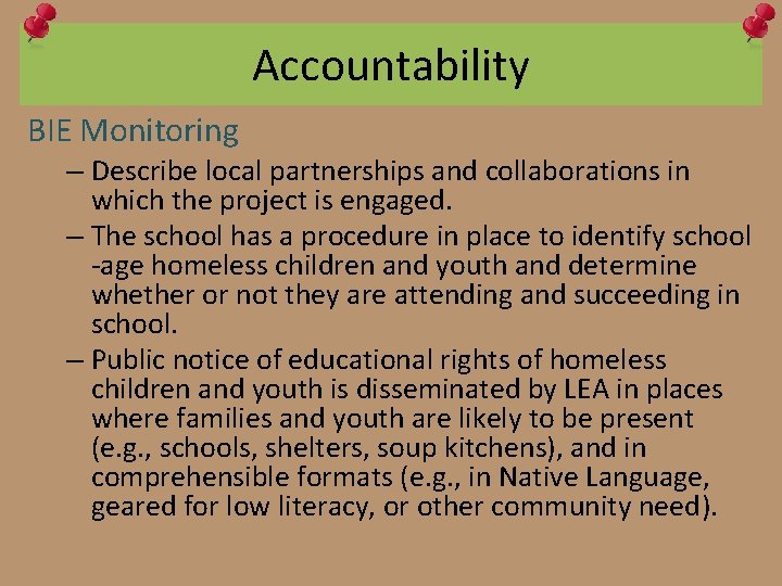 Accountability BIE Monitoring – Describe local partnerships and collaborations in which the project is