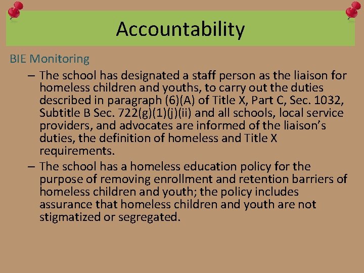Accountability BIE Monitoring – The school has designated a staff person as the liaison