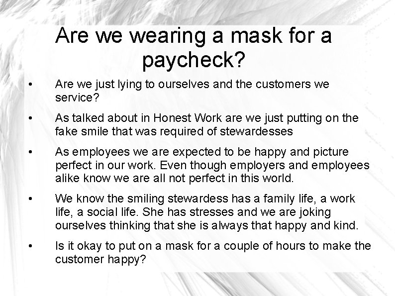 Are we wearing a mask for a paycheck? • Are we just lying to