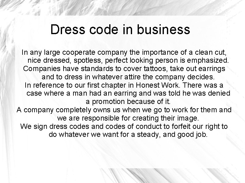 Dress code in business In any large cooperate company the importance of a clean
