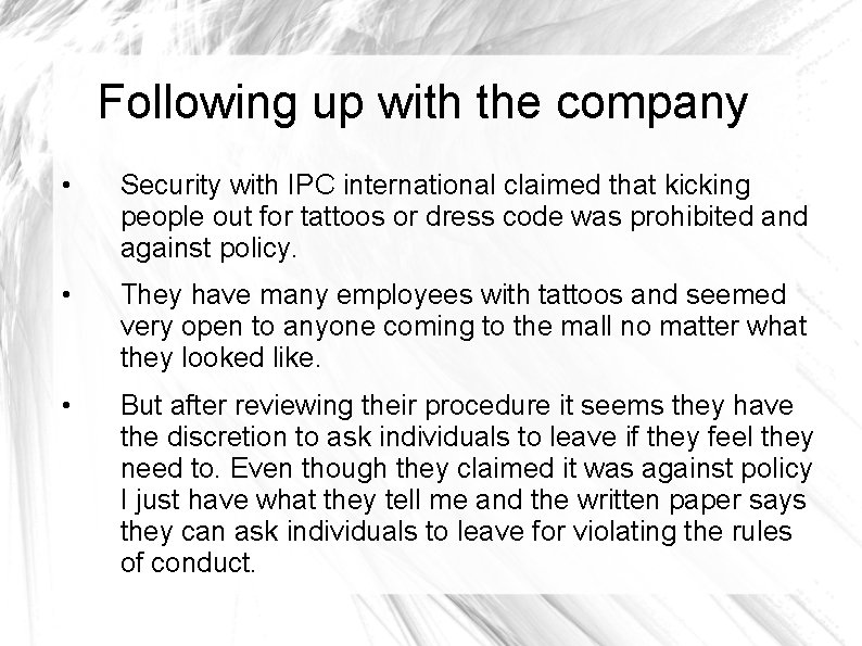 Following up with the company • Security with IPC international claimed that kicking people