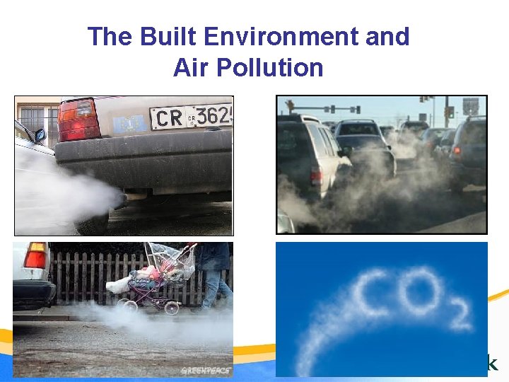 The Built Environment and Air Pollution 