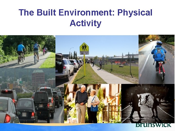 The Built Environment: Physical Activity 