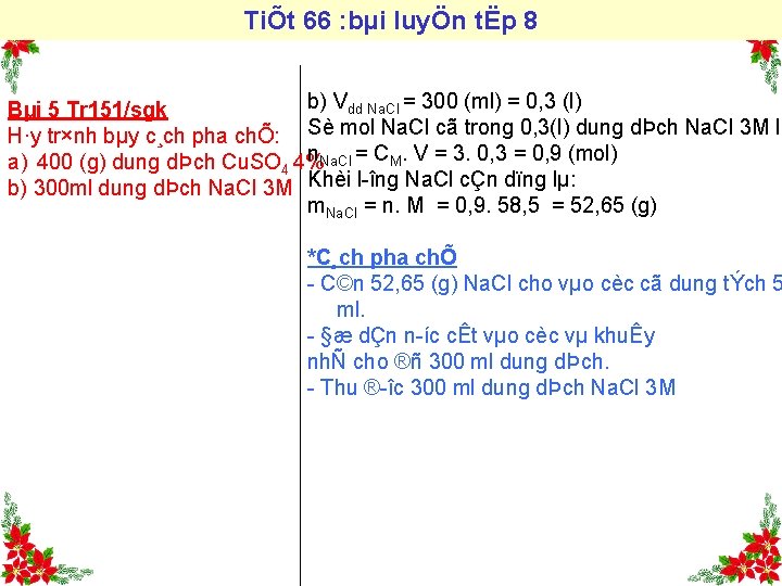 TiÕt 66 : bµi luyÖn tËp 8 b) Vdd Na. Cl = 300 (ml)