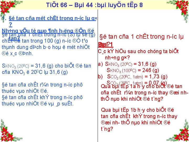 TiÕt 66 – Bµi 44 : bµi luyÖn tËp 8 1. §é tan cña