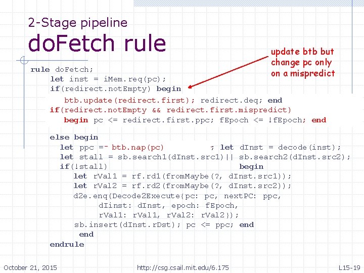 2 -Stage pipeline do. Fetch rule update btb but change pc only on a