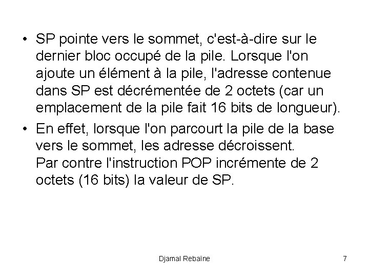  • SP pointe vers le sommet, c'est-à-dire sur le dernier bloc occupé de