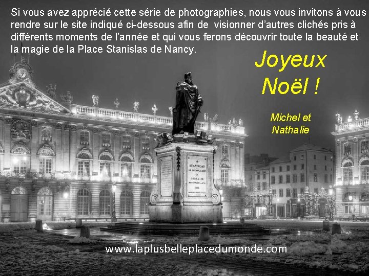 Si vous avez apprécié cette série de photographies, nous vous invitons à vous rendre