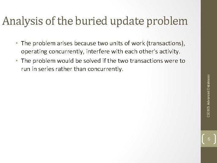 Analysis of the buried update problem CSD 305 Advanced Databases • The problem arises