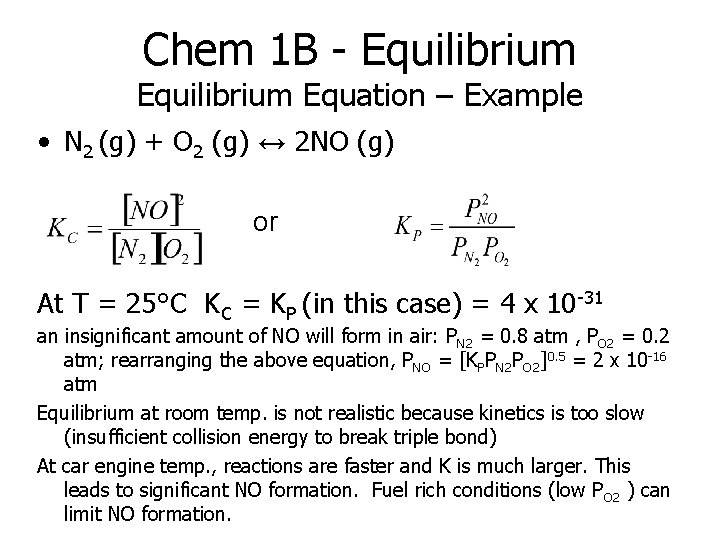 Chem 1 B - Equilibrium Equation – Example • N 2 (g) + O