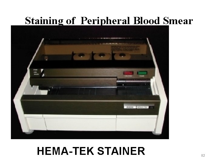 Staining of Peripheral Blood Smear HEMA-TEK STAINER 82 