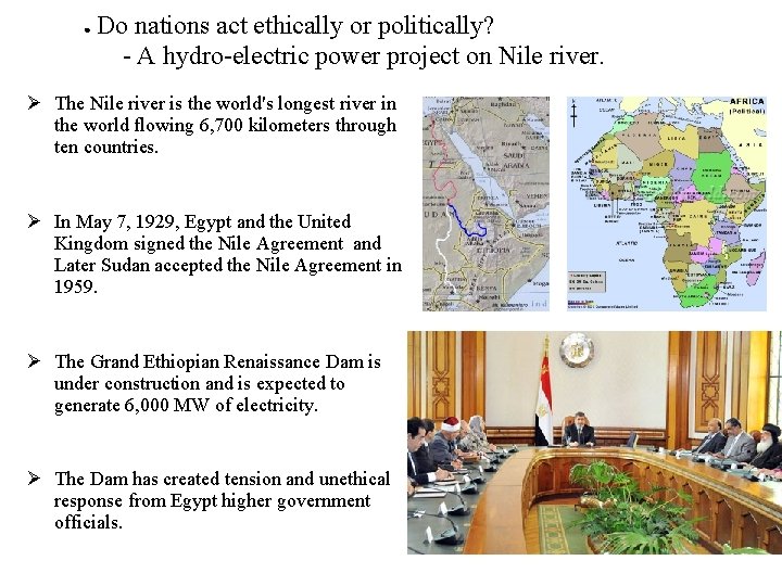● Do nations act ethically or politically? - A hydro-electric power project on Nile