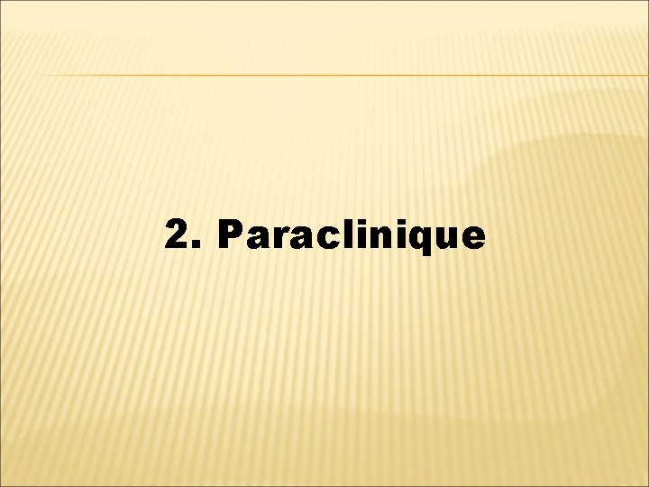 2. Paraclinique 