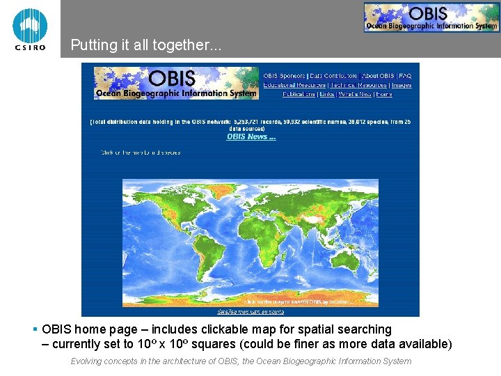 Putting it all together. . . § OBIS home page – includes clickable map