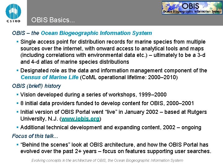 OBIS Basics. . . OBIS – the Ocean Biogeographic Information System § Single access