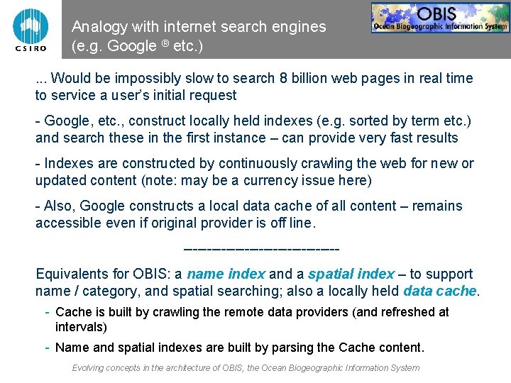 Analogy with internet search engines (e. g. Google ® etc. ). . . Would